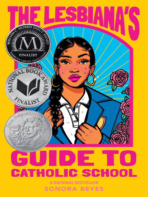 Title details for The Lesbiana's Guide to Catholic School by Sonora Reyes - Available